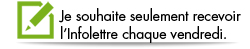 Recevoir l'InfoLettre du vendredi